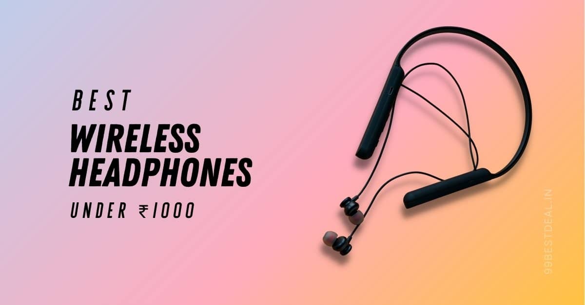 Best wireless headphones under 1000 in india